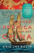When America First Met China - An Exotic History of Tea, Drugs, and Money in the Age of Sail