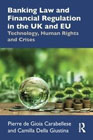 Banking Law and Financial Regulation in the UK and EU: Technology, Human Rights and Crises