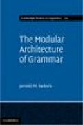 The modular architecture of grammar