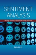 Sentiment Analysis: Mining Opinions, Sentiments, and Emotions