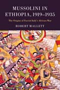 Mussolini in Ethiopia, 1919-1935: The Origins of Fascist Italys African War