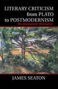 Literary Criticism from Plato to Postmodernism: The Humanistic Alternative