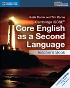 Cambridge IGCSE® Core English as a Second Language Teachers Book