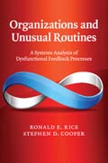 Organizations and Unusual Routines: A Systems Analysis of Dysfunctional Feedback Processes