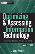 Optimizing and assessing information technology: improving business project execution