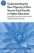 Understanding the new majority of non-tenure-track faculty in higher education: ASHE higher education report ASHE higher education report