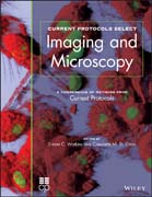 Current Protocols Select: Methods and Applications in Microscopy and Imaging