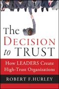 The decision to trust: how leaders create high-trust organizations