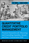 Quantitative credit portfolio management: practical innovations for measuring and controlling liquidity, spread, and issuer concentration risk