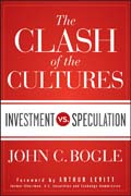 The clash of the cultures: investment vs. speculation