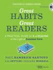 Great Habits, Great Readers: A Practical Guide for K-4 Reading in the Light of Common Core