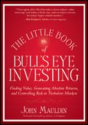 The little book of bull's eye investing: finding value, generating absolute returns, and controlling risk in turbulent markets