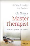 On Being a Master Therapist