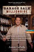 The garage sale millionaire: make money with hidden finds from estate auctions to garage sales and everything in between