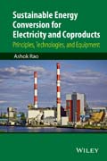 Sustainable Energy Conversion for Electricity and Coproducts: Principles, Technologies, and Equipment