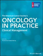 The American Cancer Society´s Oncology in Practice: Clinical Management