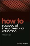 How to Succeed at Interprofessional Education