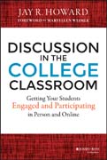 Discussion in the College Classroom: Getting Your Students Engaged and Participating in Person and Online