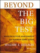 Beyond the Big Test: Noncognitive Assessment in Higher Education