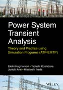 Power System Transient Analysis: Theory and Practice using Simulation Programs (ATP–EMTP)