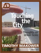 Touching the City: Thoughts on Urban Scale – AD Primer