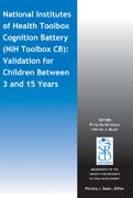 National Institutes of Health Toolbox Cognition Battery (NIH Toolbox CB): Validation for Children Between 3 and 15 Years