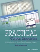Practical Corpus Linguistics: An Introduction to Corpus–Based Language Analysis