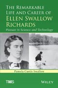 The Remarkable Life and Career of Ellen Swallow Richards: Pioneer in Science and Technology