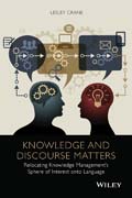 Knowledge and Discourse Matters: Relocating Knowledge Management’s Sphere of Interest onto Language