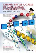 Chemistry as a Game of Molecular Construction: The Bond–Click Way
