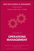 Wiley Encyclopedia of Management, 3rd Edition, Vol ume 10, Operations Management