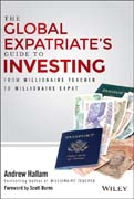 The Global Expatriate´s Guide to Investing: From Millionaire Teacher to Millionaire Expat