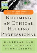 Becoming an Ethical Helping Professional: Cultural and Philosophical Foundations