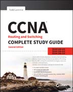 CCNA Routing and Switching Complete Study Guide: Exam 100–105, Exam 200–105, Exam 200–125
