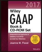 Wiley GAAP 2017: Interpretation and Application of Generally Accepted Accounting Principles