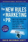 The New Rules of Marketing and PR: How to Use Social Media, Online Video, Mobile Applications, Blogs, News Releases, and Viral Marketing to Reach Buyers Directly