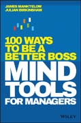 Mind Tools for Managers: 100 Ways to be a Better Boss