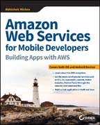 Amazon Web Services for Mobile Developers: Building Apps with AWS