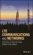 LTE Communications and Networks: Femtocells and Antenna Design Challenges