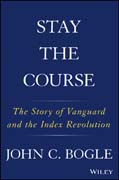 Stay the Course: The Story of Vanguard and the Index Revolution