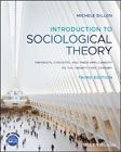 Introduction to Sociological Theory: Theorists, Concepts, and their Applicability to the Twenty–First Century