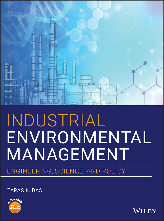 Industrial Environmental Management: Engineering, Science, and Policy