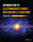 Introduction to Electromagnetic Waves with Maxwell´s Equations