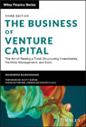 The Business of Venture Capital: The Art of Raising a Fund, Structuring Investments, Portfolio Management, and Exits + Website