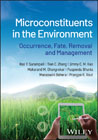 Microconstituents in the Environment: Occurrence, Fate, Removal and Management