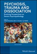 Psychosis, Trauma and Dissociation: Evolving Perspectives on Severe Psychopathology