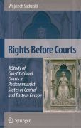 Rights before courts: a study of constitutional Courts in postcommunist states of Central and Eastern Europe
