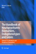 The handbook of neuropsychiatric biomarkers, endophenotypes and genes v. III Metabolic and peripheral biomarkers