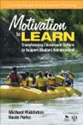 Motivation to Learn: Transforming Classroom Culture to Support Student Achievement