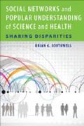 Social Networks and Popular Understanding of Sci - Sharing Disparities